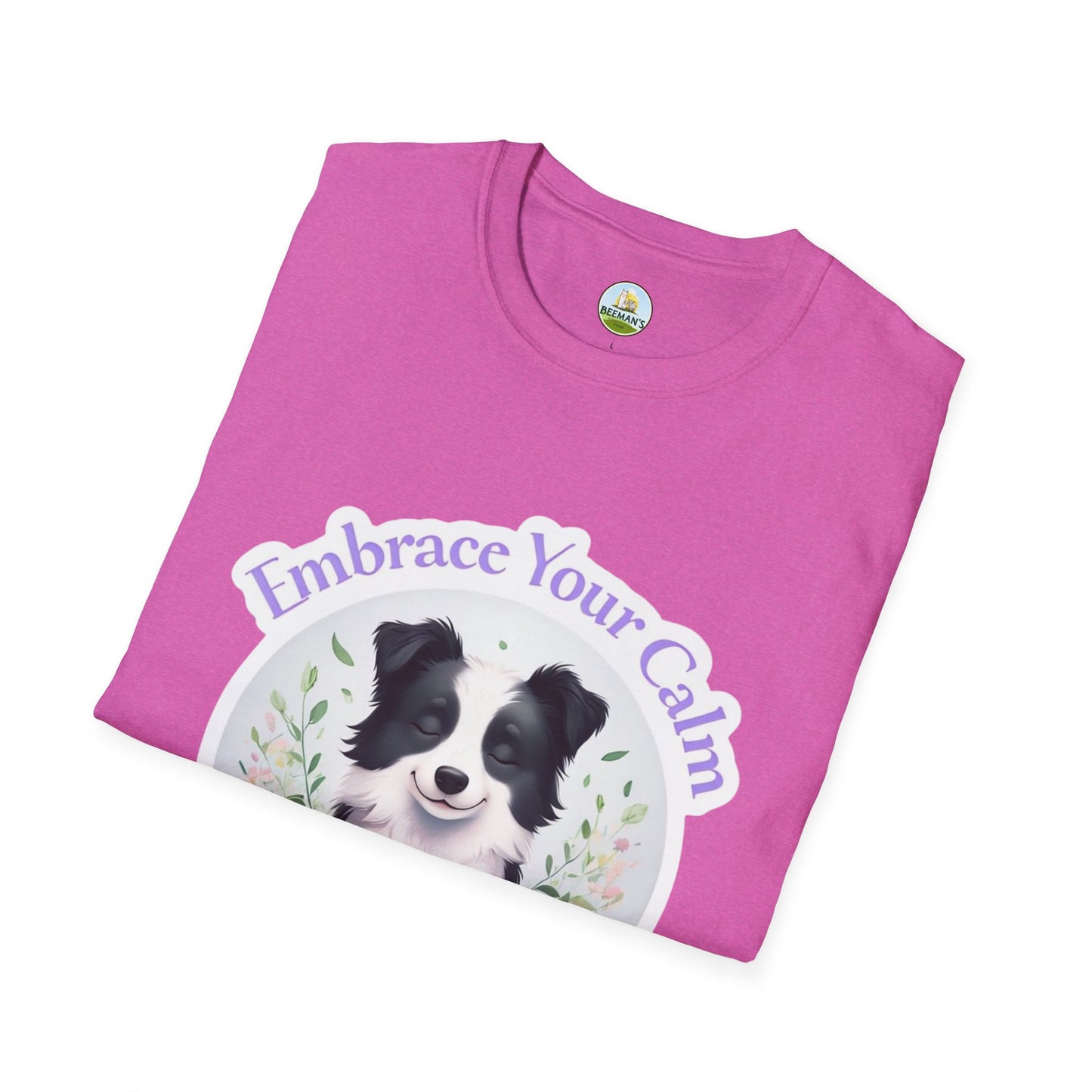 Border Collie T-Shirt - Beeman's Honey Hill Farm Embrace Your Calm Design