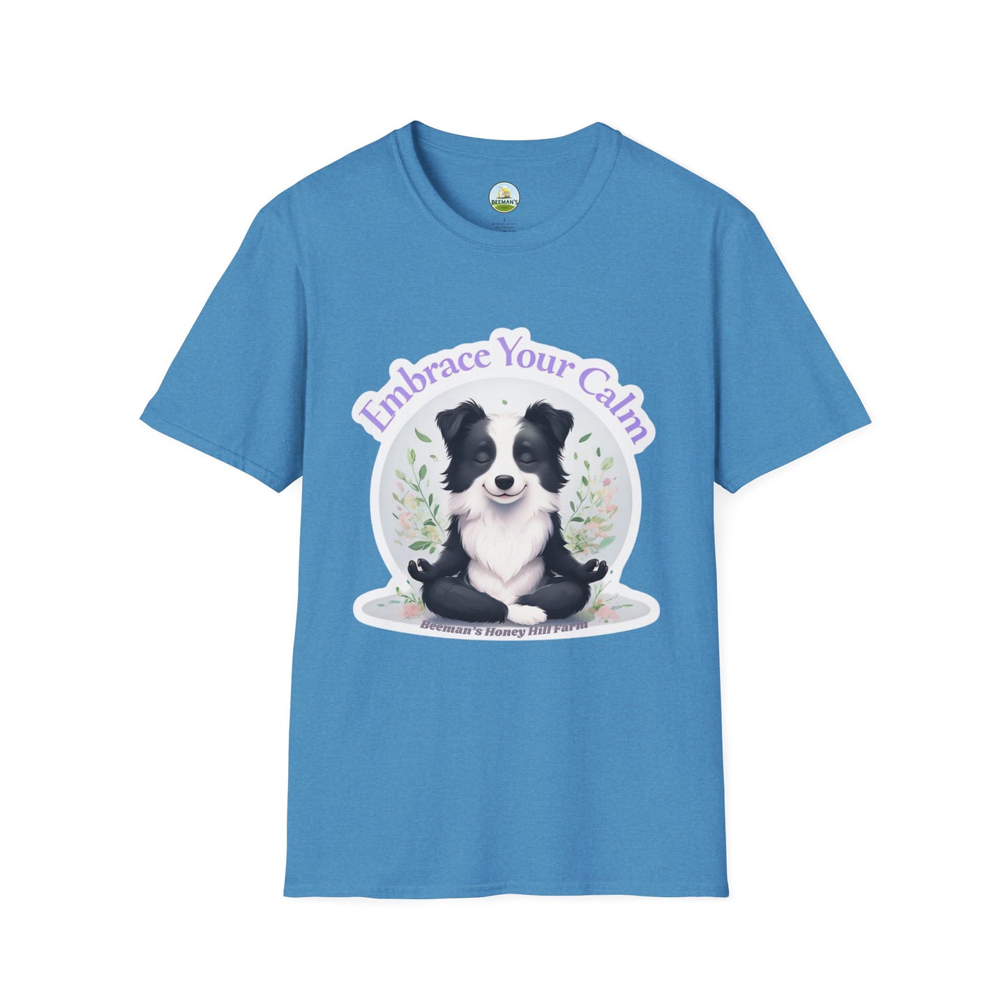 Border Collie T-Shirt - Beeman's Honey Hill Farm Embrace Your Calm Design