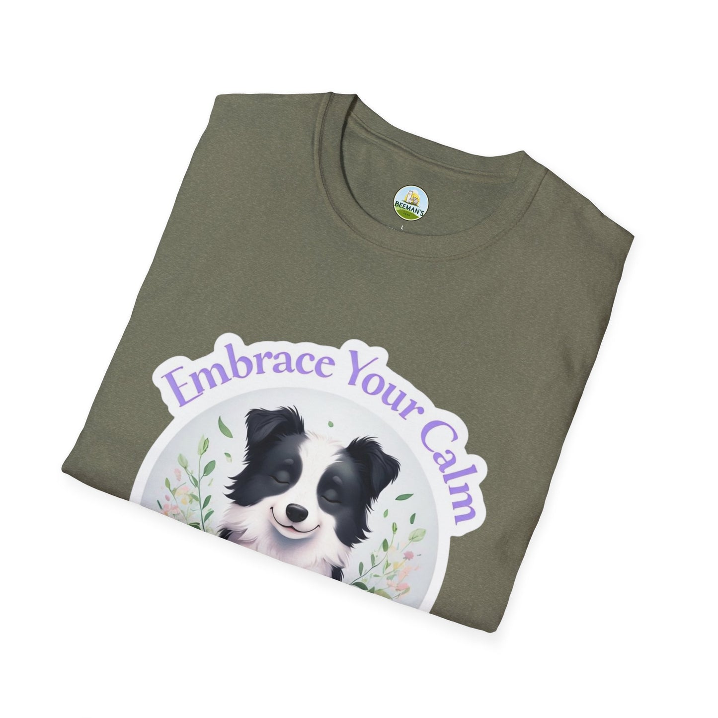 Border Collie T-Shirt - Beeman's Honey Hill Farm Embrace Your Calm Design