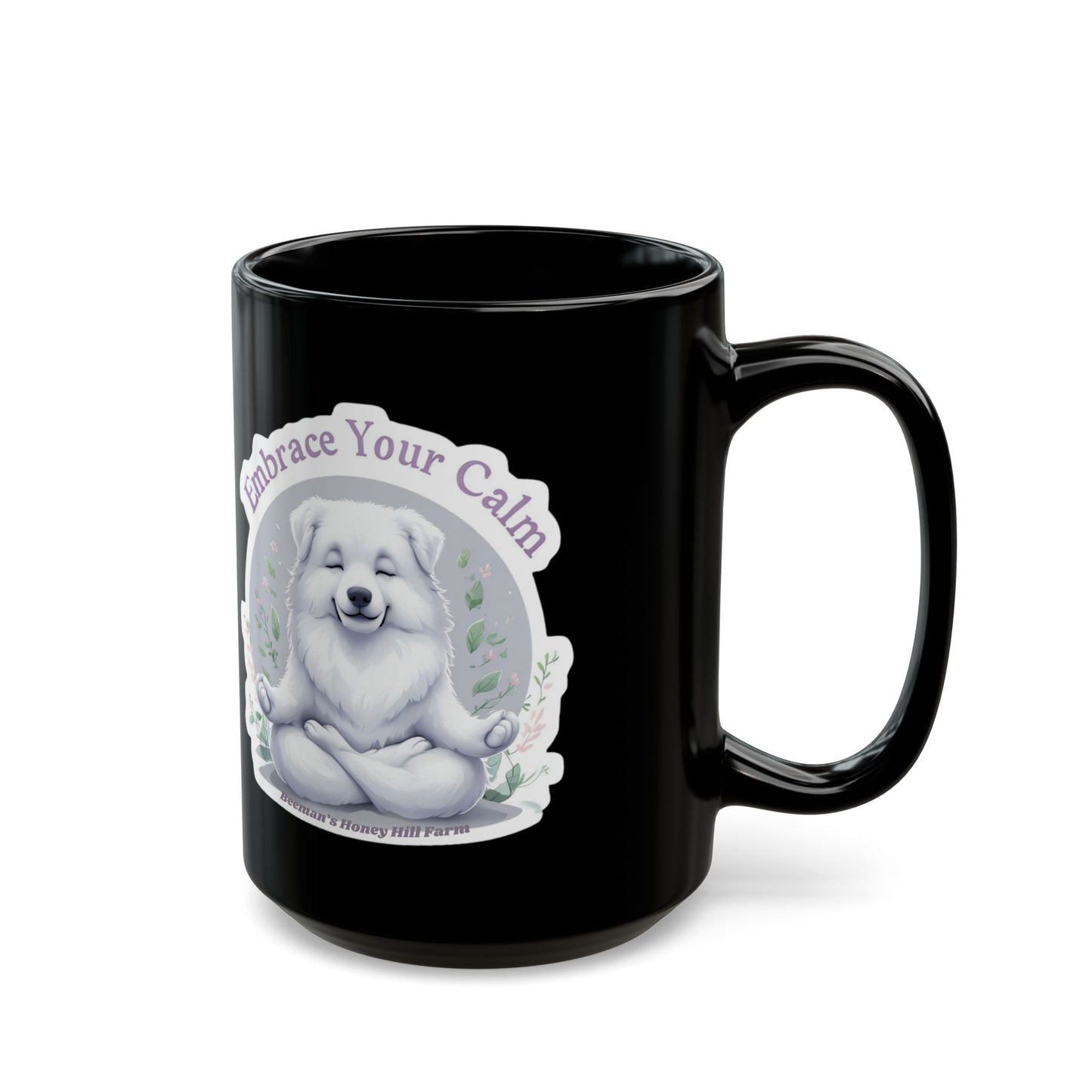 Embrace Your Calm Great Pyrenees Mug - 15oz Black Coffee Cup for Relaxation
