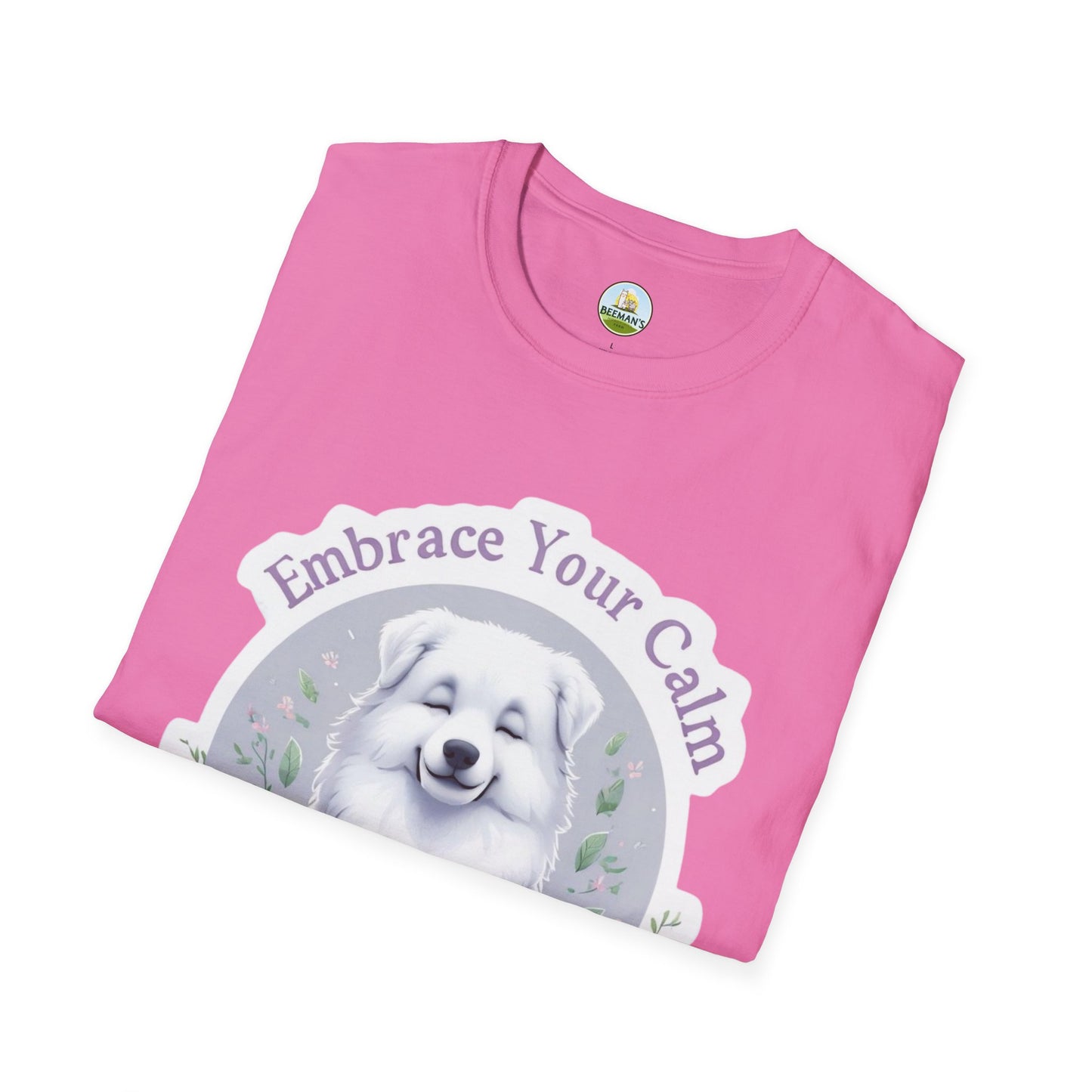 Great Pyrenees Embrace Your Calm T-Shirt - Beeman's Honey Hill Farm