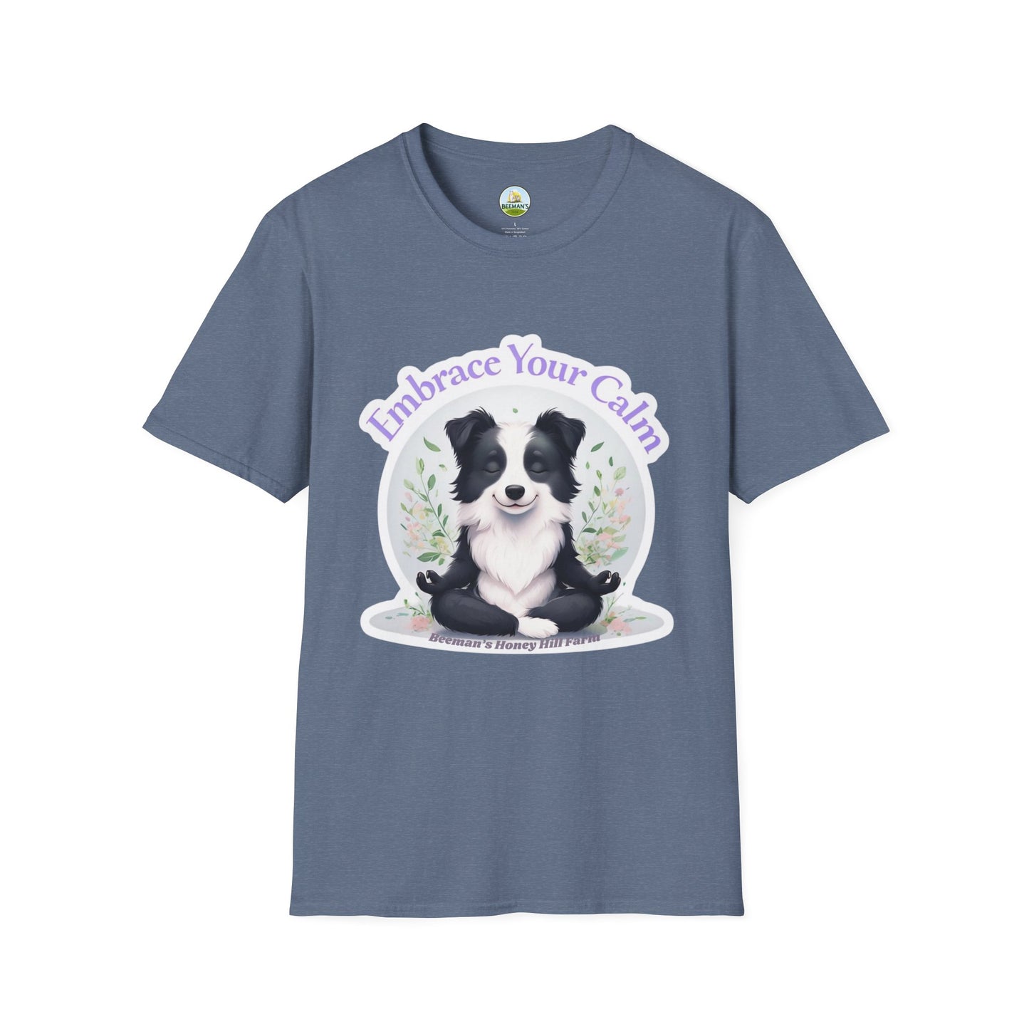 Border Collie T-Shirt - Beeman's Honey Hill Farm Embrace Your Calm Design