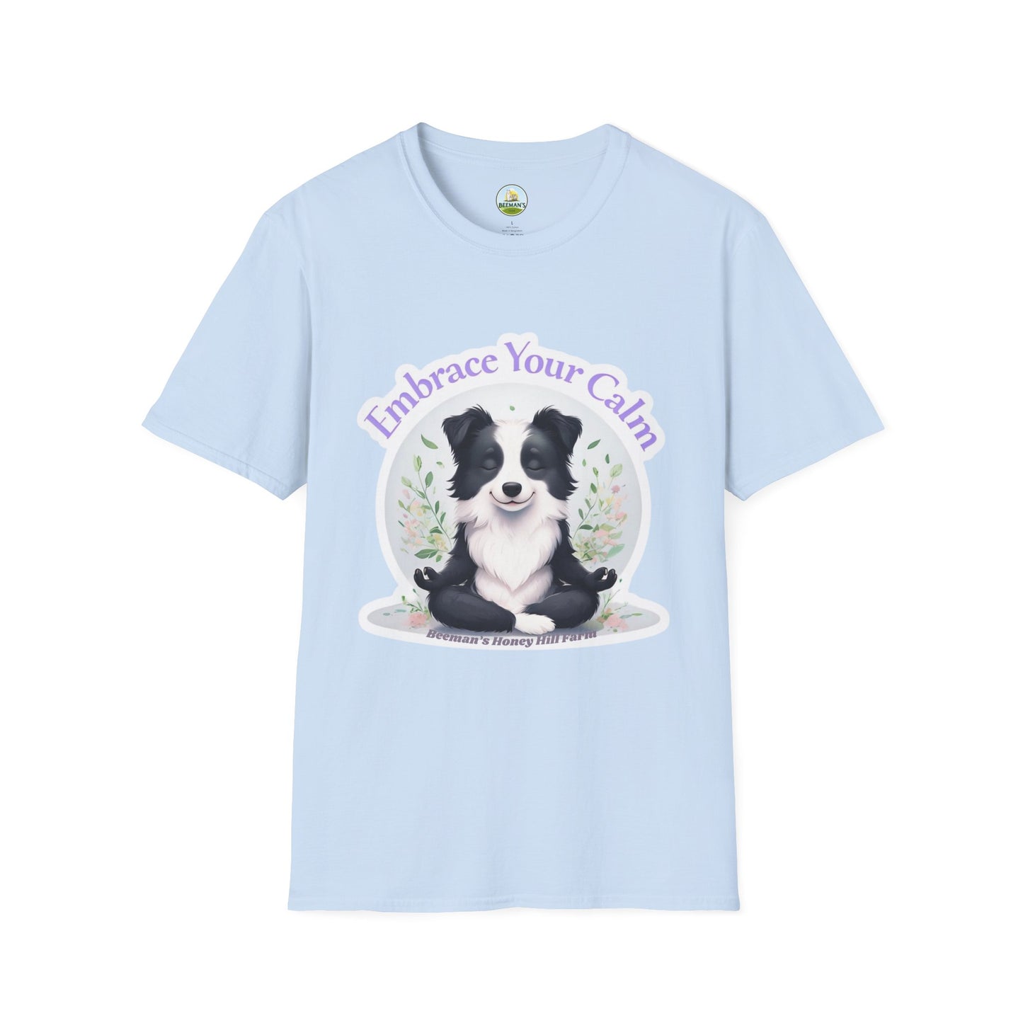 Border Collie T-Shirt - Beeman's Honey Hill Farm Embrace Your Calm Design