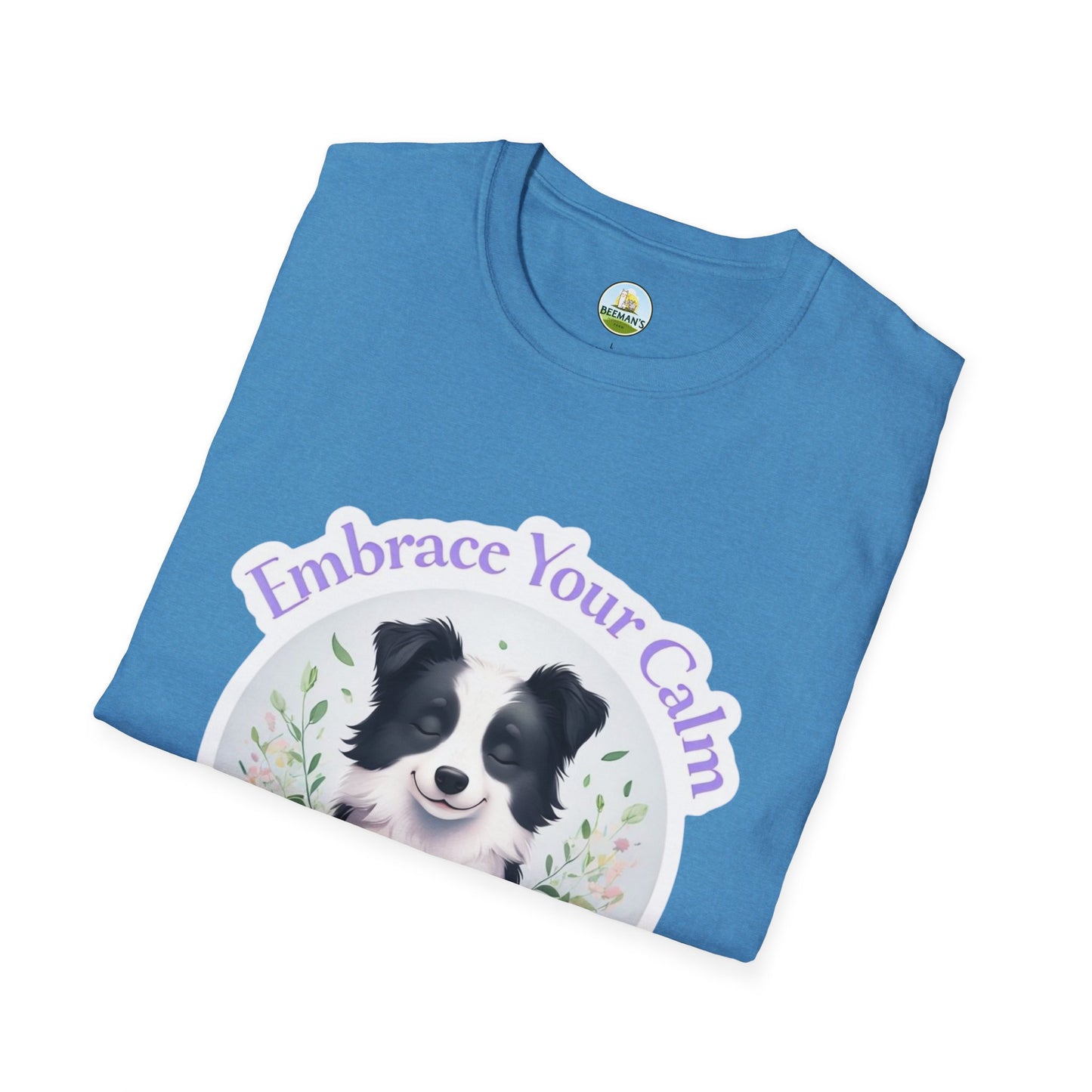 Border Collie T-Shirt - Beeman's Honey Hill Farm Embrace Your Calm Design
