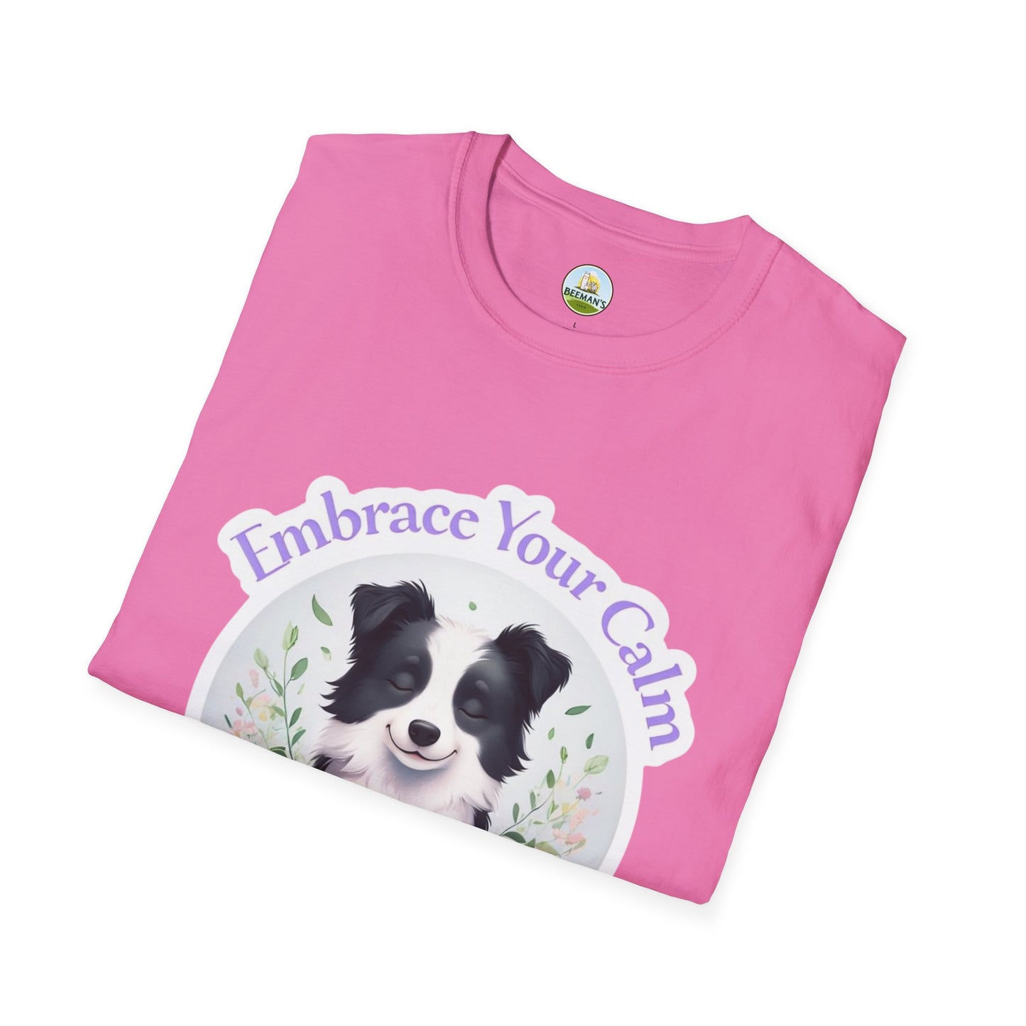 Border Collie T-Shirt - Beeman's Honey Hill Farm Embrace Your Calm Design