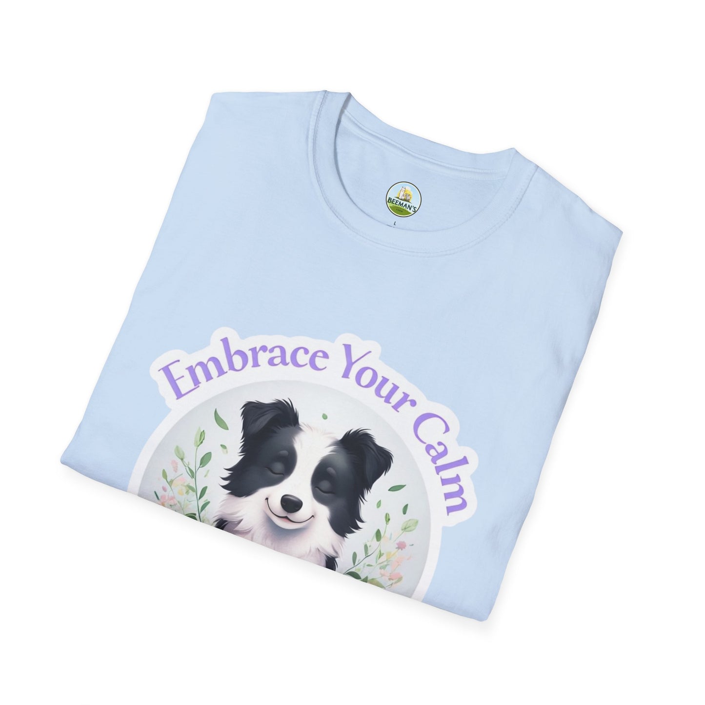 Border Collie T-Shirt - Beeman's Honey Hill Farm Embrace Your Calm Design