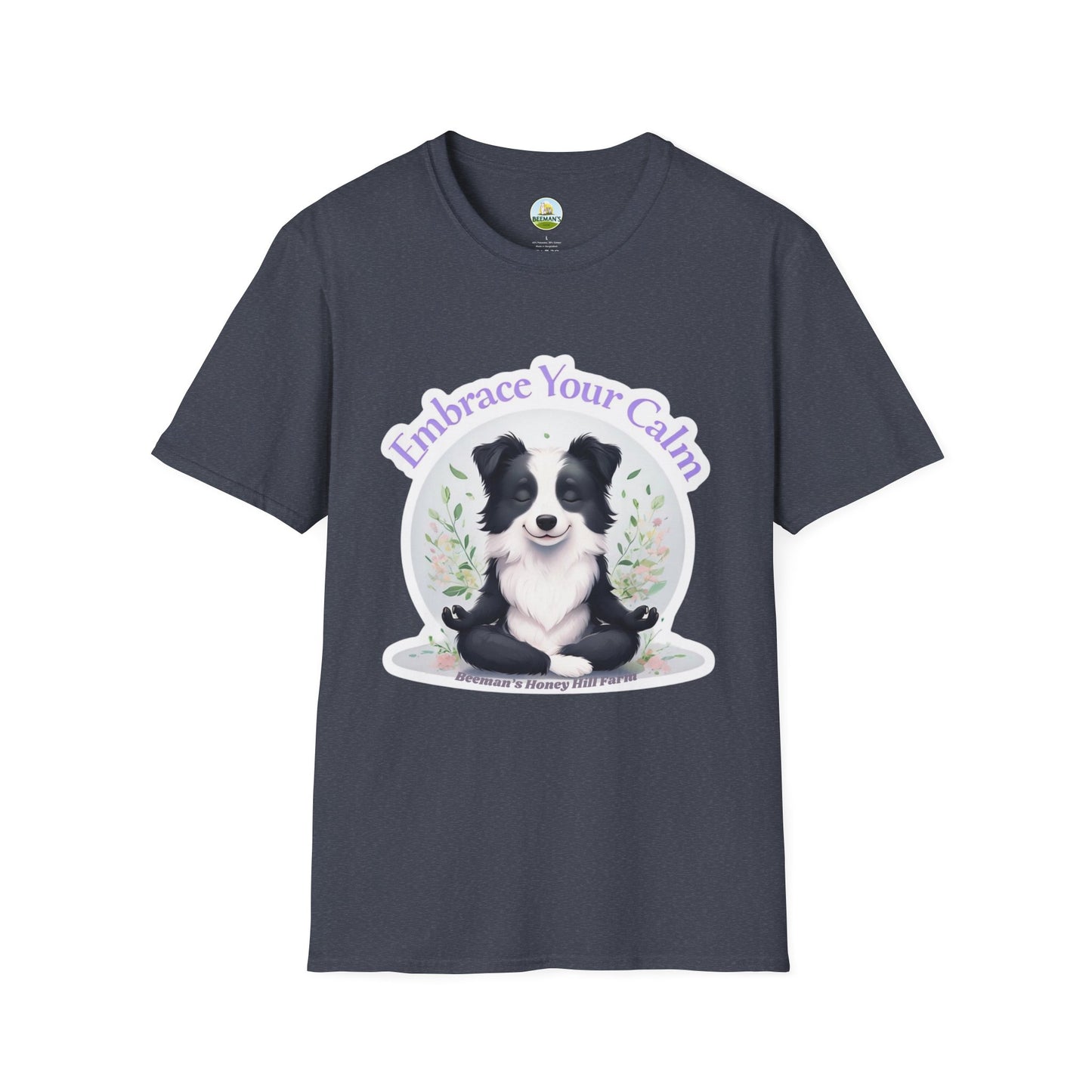 Border Collie T-Shirt - Beeman's Honey Hill Farm Embrace Your Calm Design