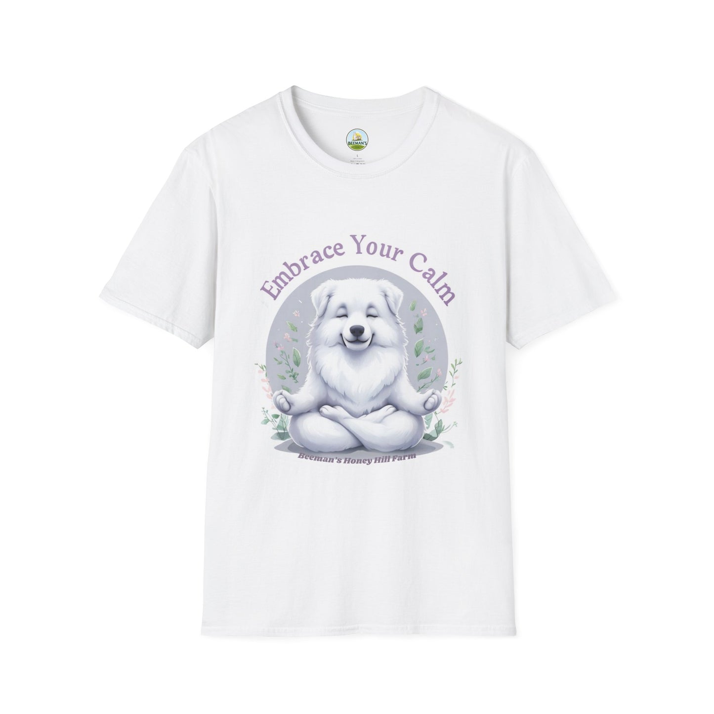Great Pyrenees Embrace Your Calm T-Shirt - Beeman's Honey Hill Farm