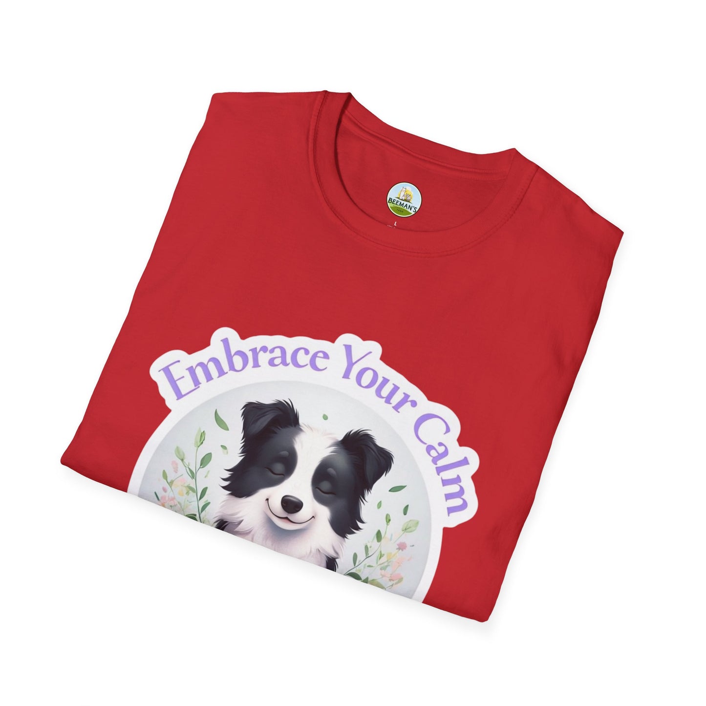 Border Collie T-Shirt - Beeman's Honey Hill Farm Embrace Your Calm Design