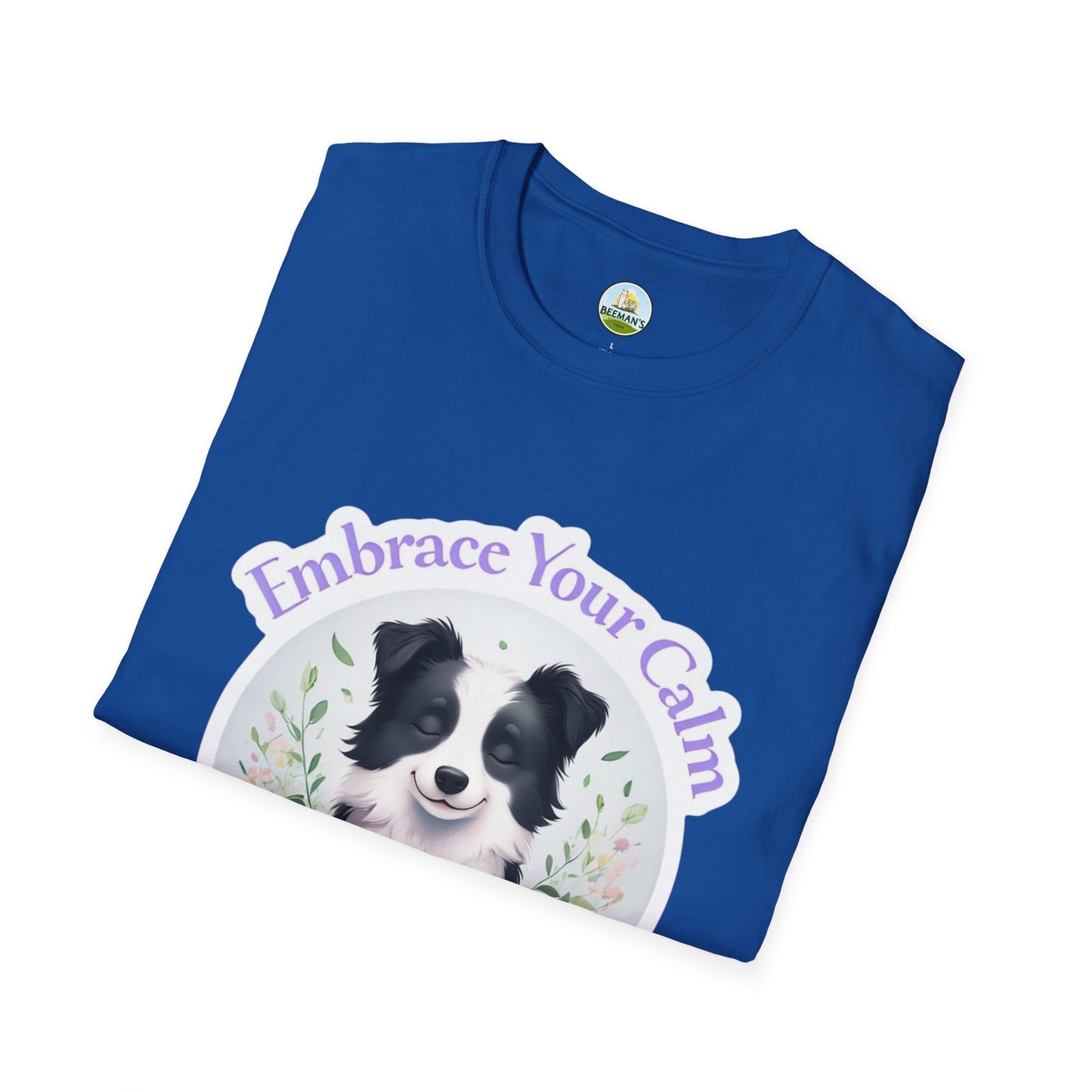 Border Collie T-Shirt - Beeman's Honey Hill Farm Embrace Your Calm Design