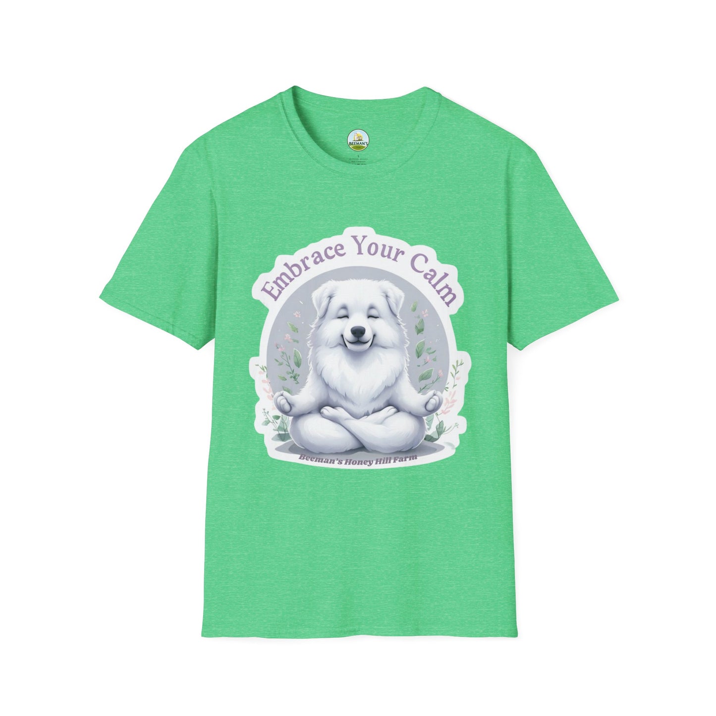 Great Pyrenees Embrace Your Calm T-Shirt - Beeman's Honey Hill Farm