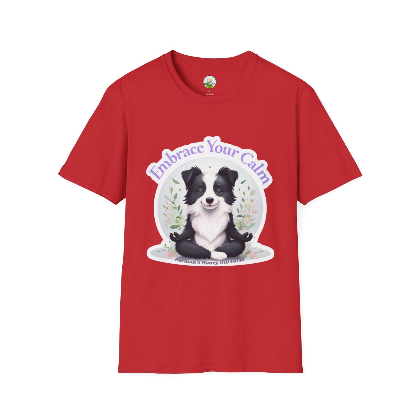 Border Collie T-Shirt - Beeman's Honey Hill Farm Embrace Your Calm Design