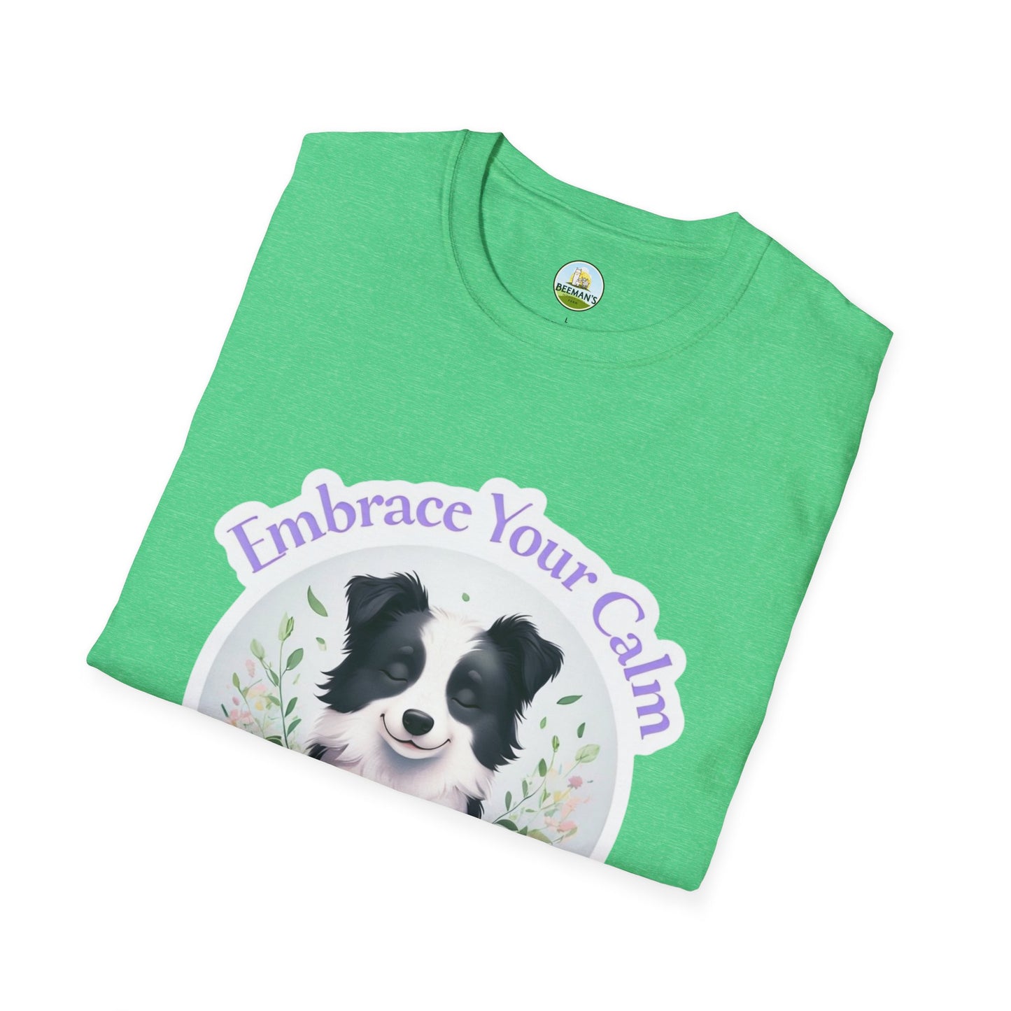 Border Collie T-Shirt - Beeman's Honey Hill Farm Embrace Your Calm Design