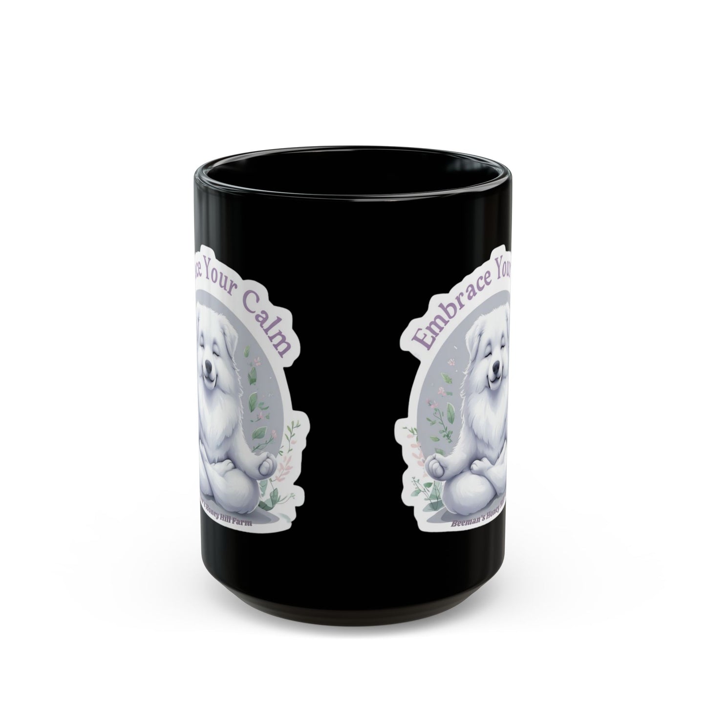 Embrace Your Calm Great Pyrenees Mug - 15oz Black Coffee Cup for Relaxation