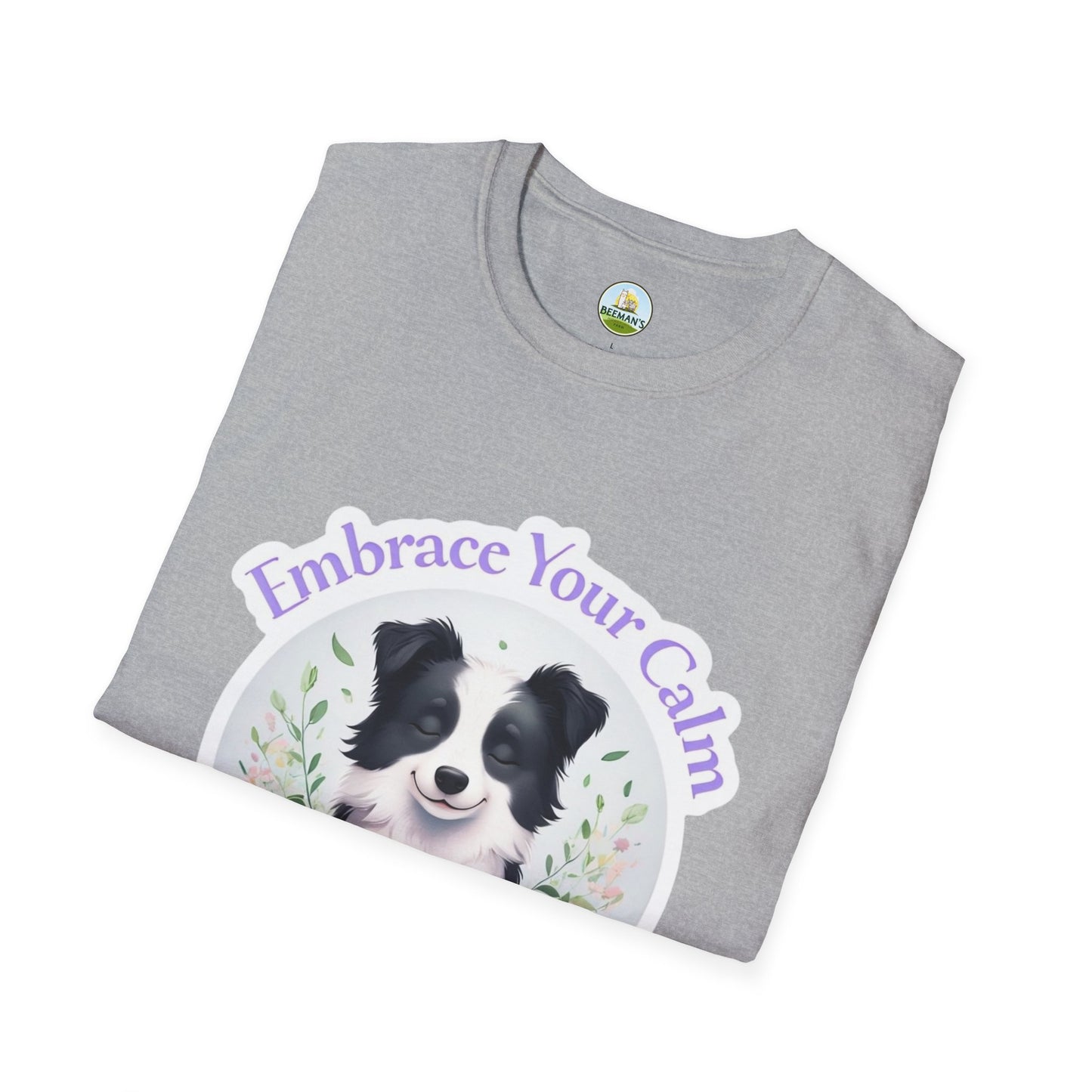 Border Collie T-Shirt - Beeman's Honey Hill Farm Embrace Your Calm Design