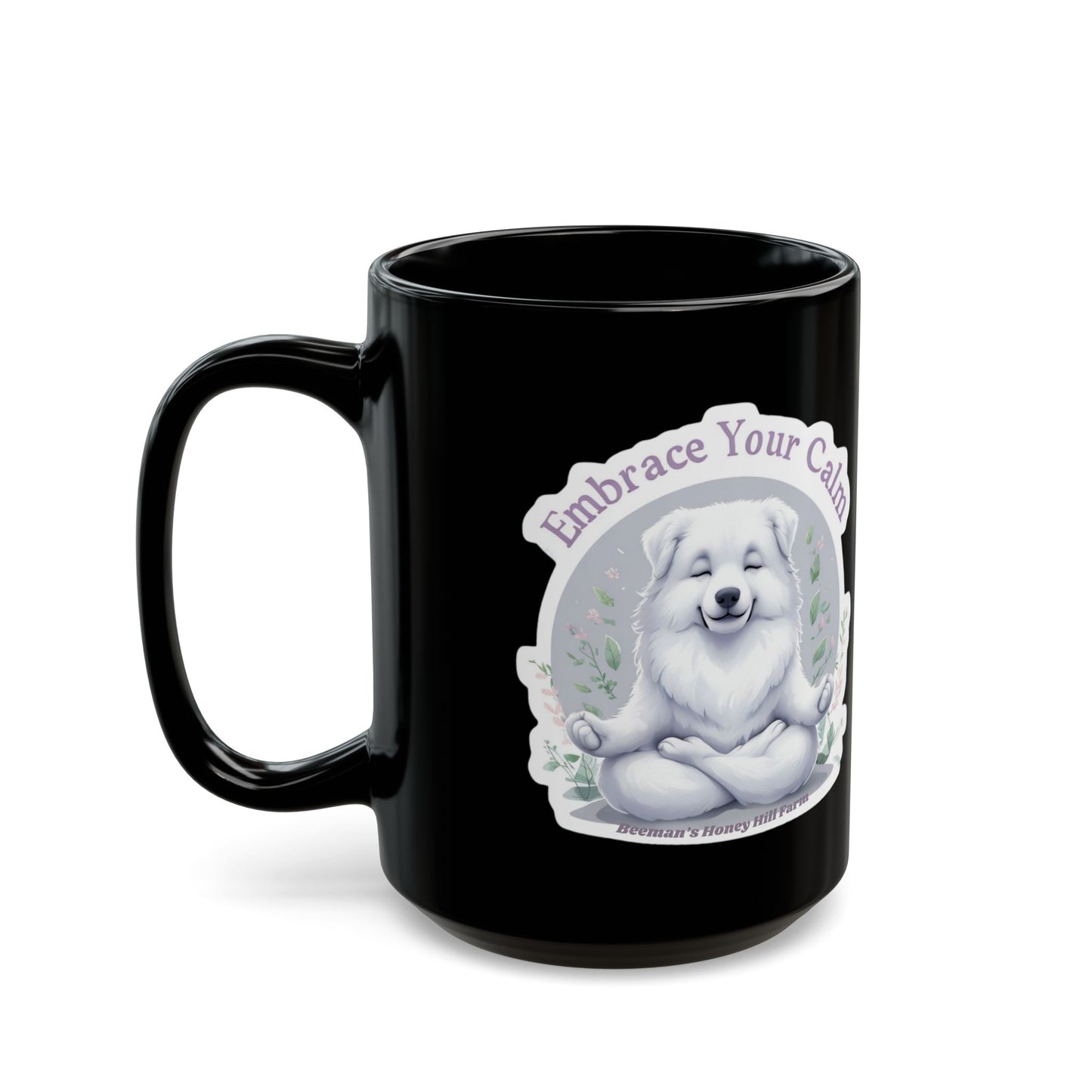 Embrace Your Calm Great Pyrenees Mug - 15oz Black Coffee Cup for Relaxation