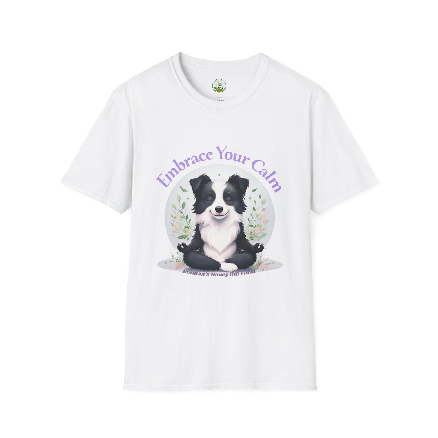 Border Collie T-Shirt - Beeman's Honey Hill Farm Embrace Your Calm Design