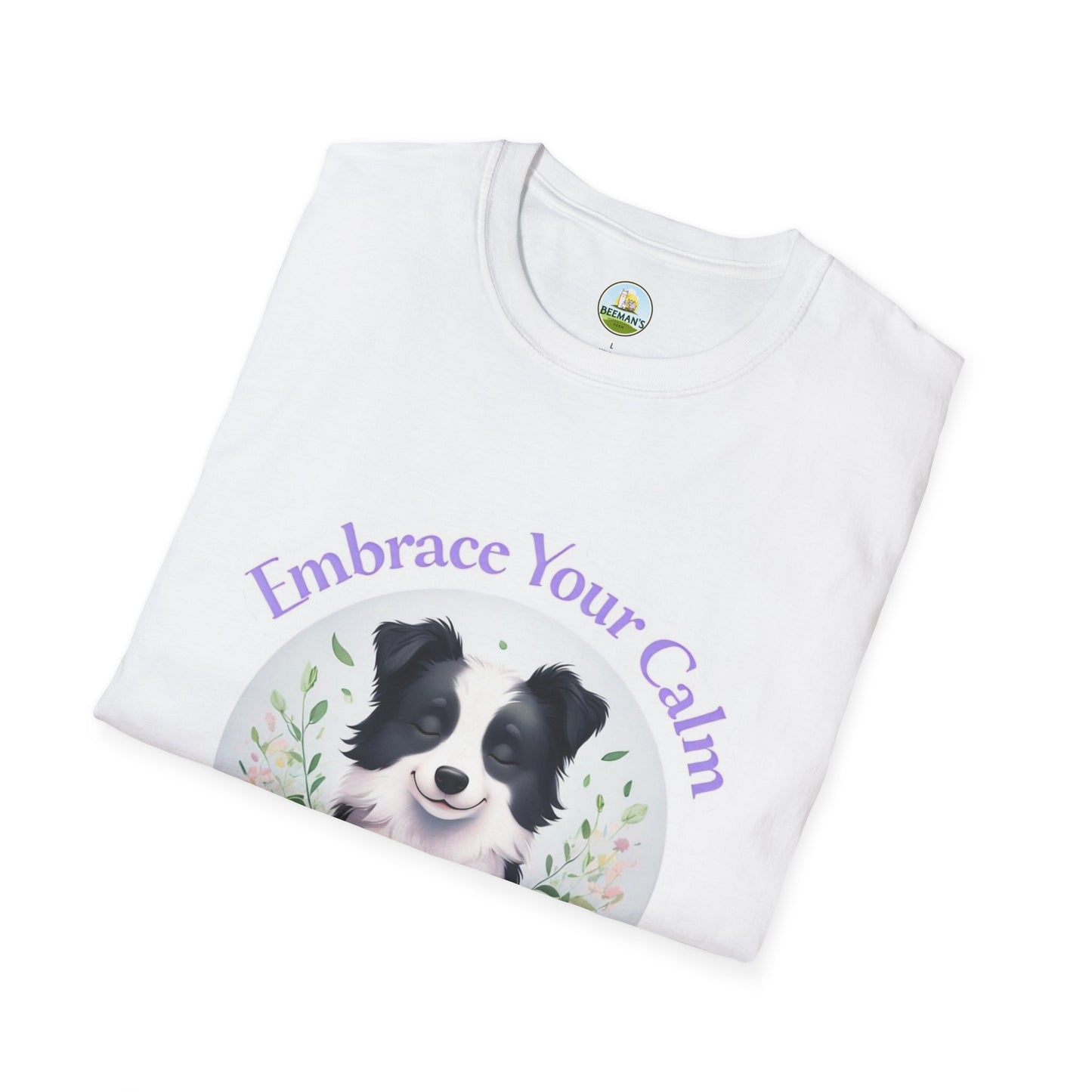 Border Collie T-Shirt - Beeman's Honey Hill Farm Embrace Your Calm Design