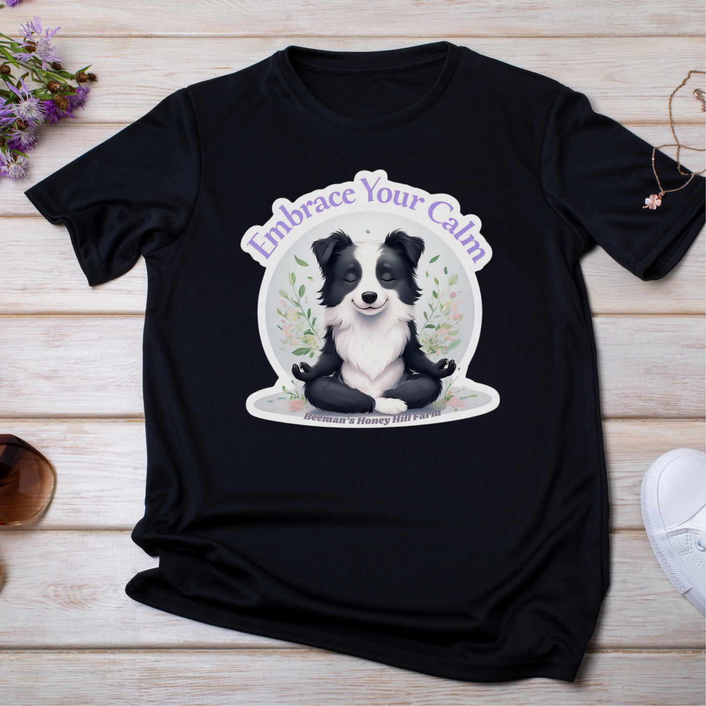 Border Collie T-Shirt - Beeman's Honey Hill Farm Embrace Your Calm Design