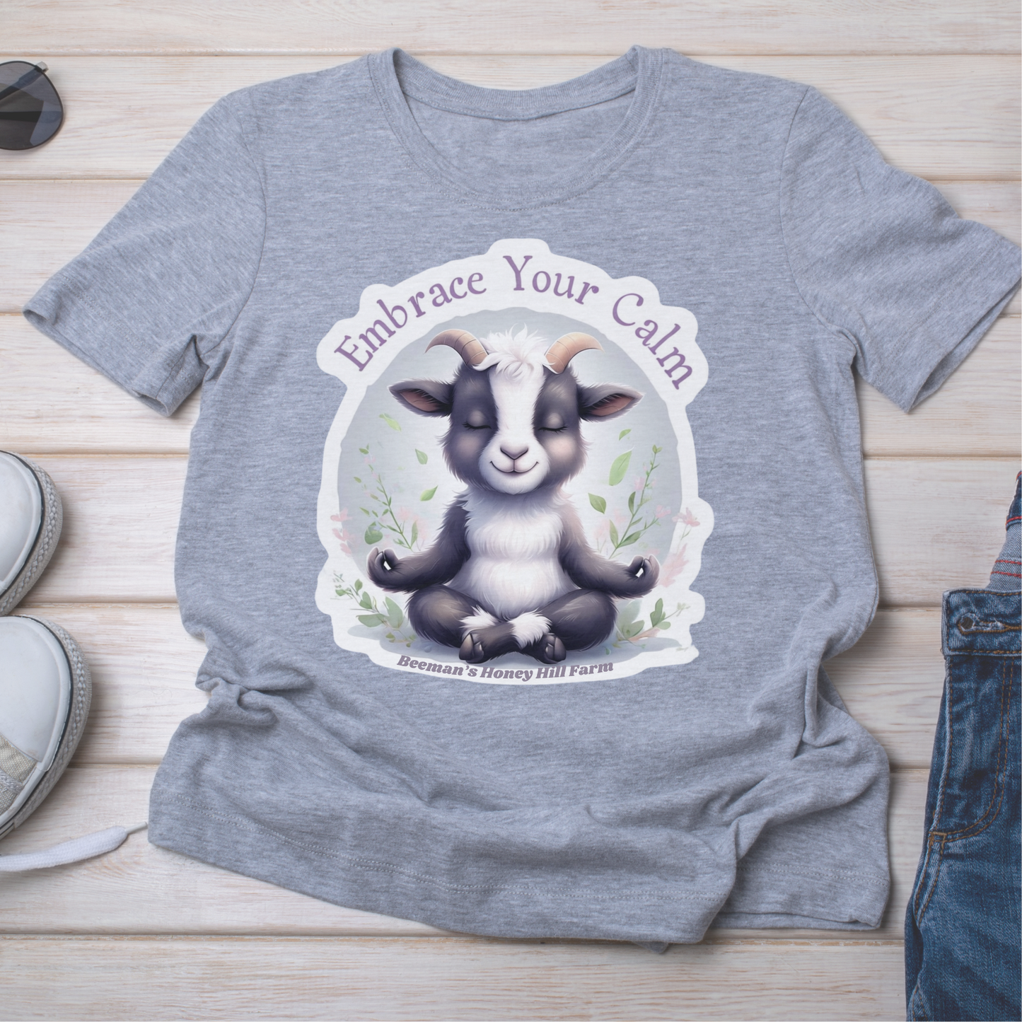 Goat T-Shirt - Beeman's Honey Hill Farm Embrace Your Calm Design