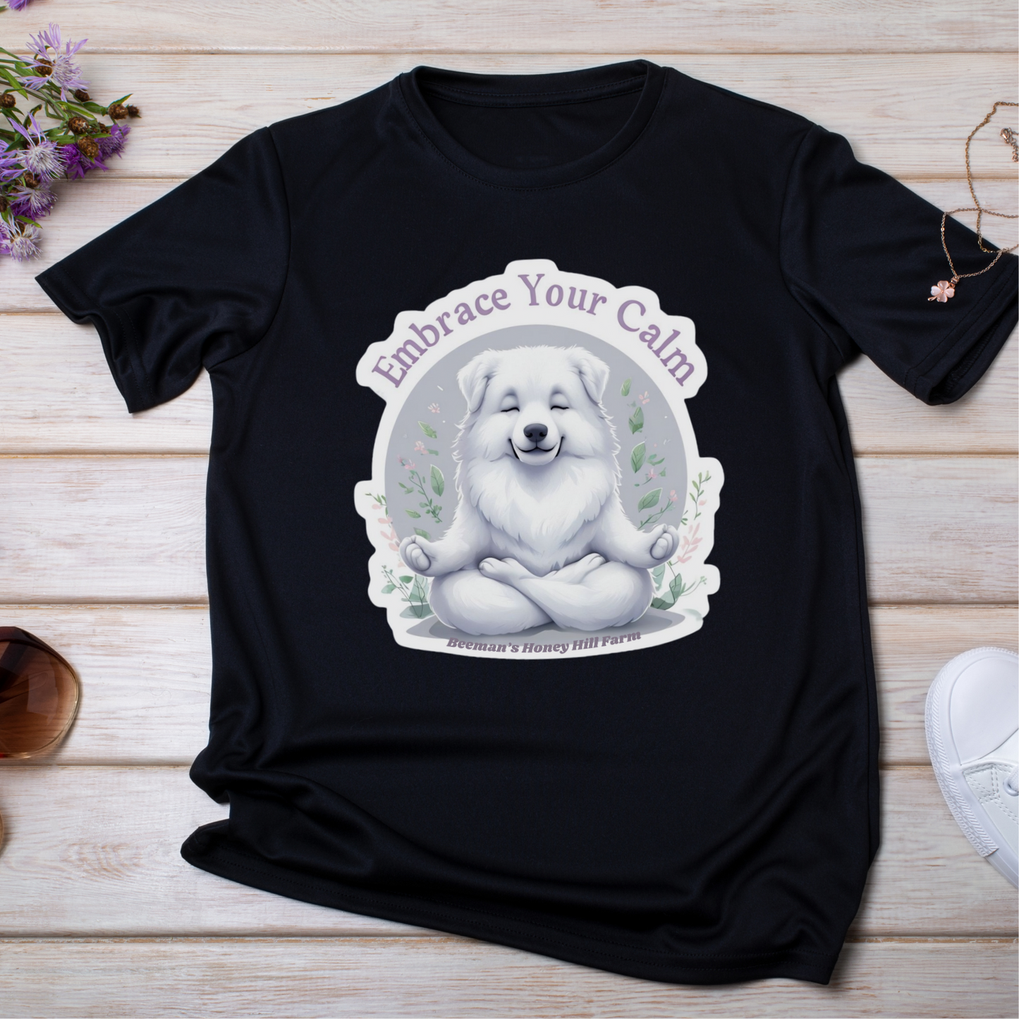 Great Pyrenees Embrace Your Calm T-Shirt - Beeman's Honey Hill Farm