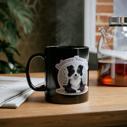Embrace Your Calm Border Collie Mug - 15oz Black Coffee Cup for Relaxation