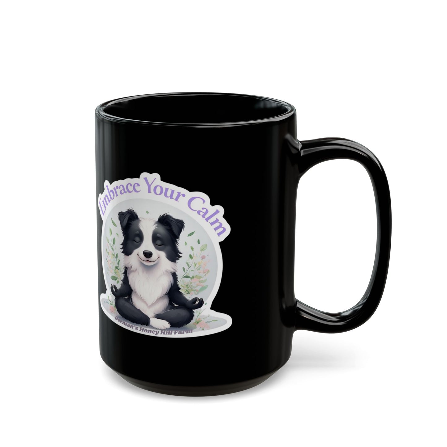 Embrace Your Calm Border Collie Mug - 15oz Black Coffee Cup for Relaxation